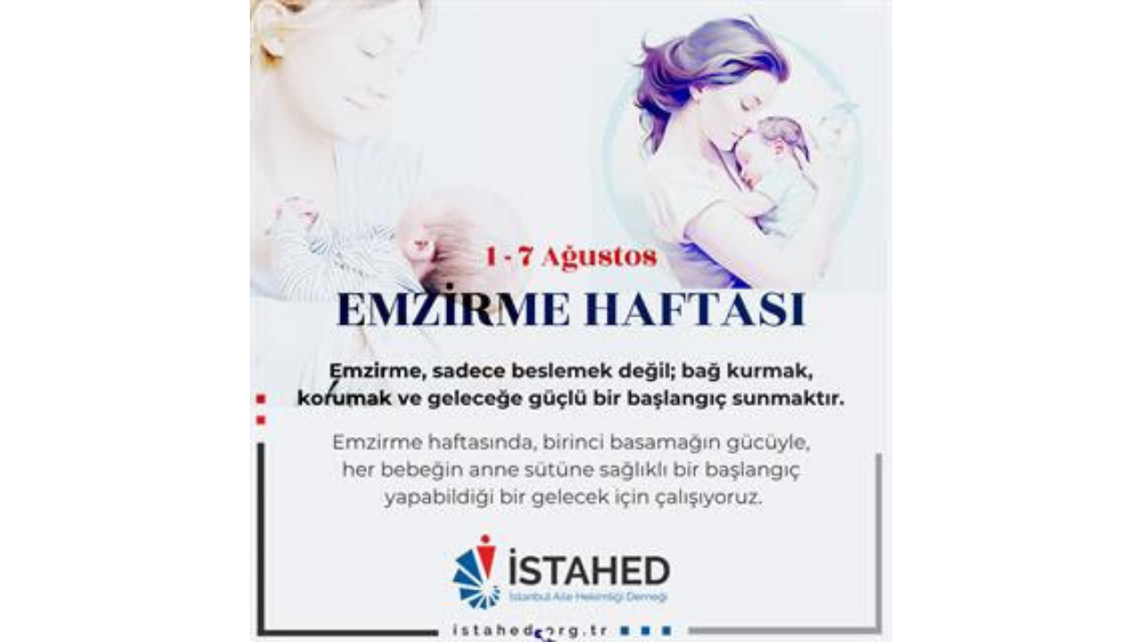 Anne Sütü Hayattir! Dünya Emzirme Haftası İstanbul Aile Hekimliği Derneği2