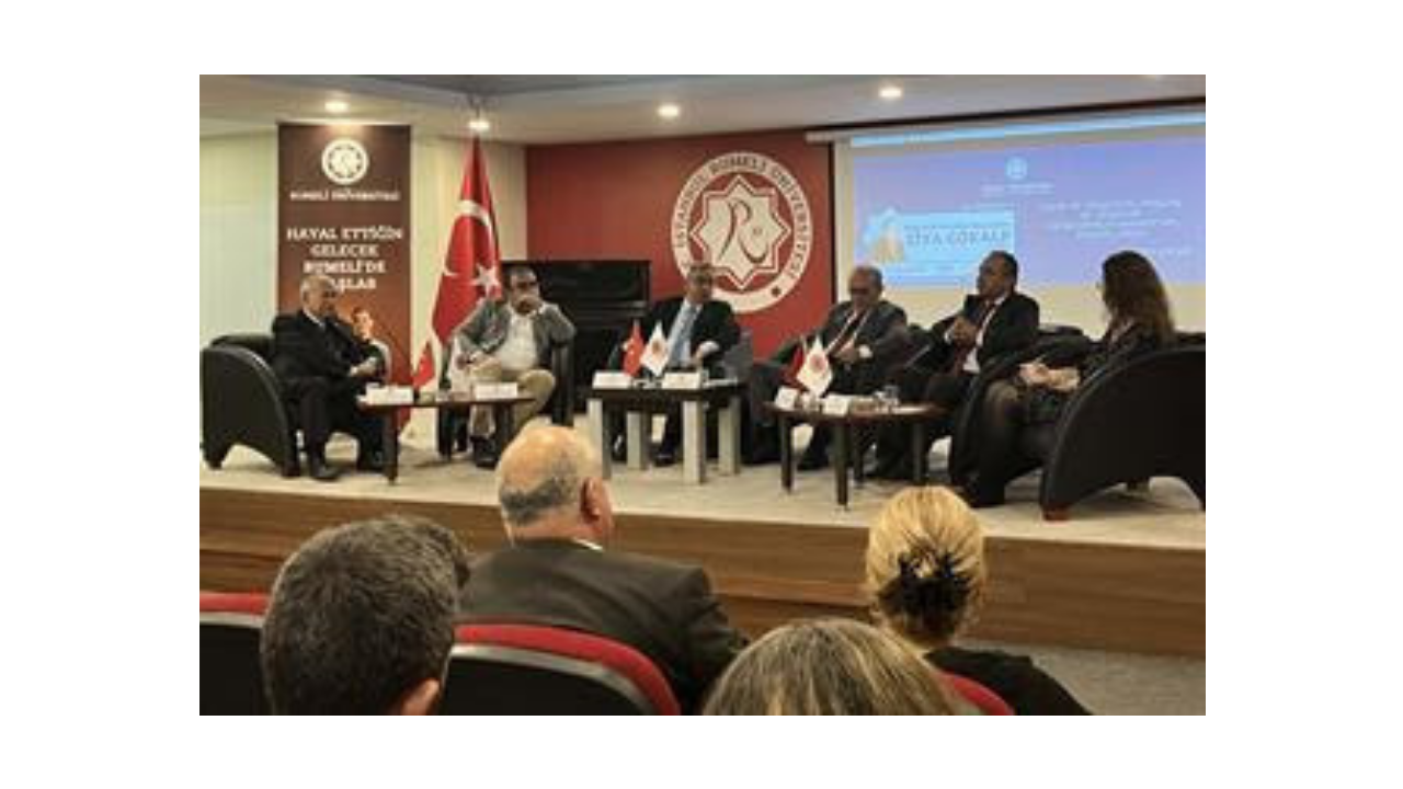 “Türk Düşüncesinin Yolbaşçısı Ziya Gökalp” Paneli İstanbul Rumeli Üniversitesi’nde Gerçekleştirildi2