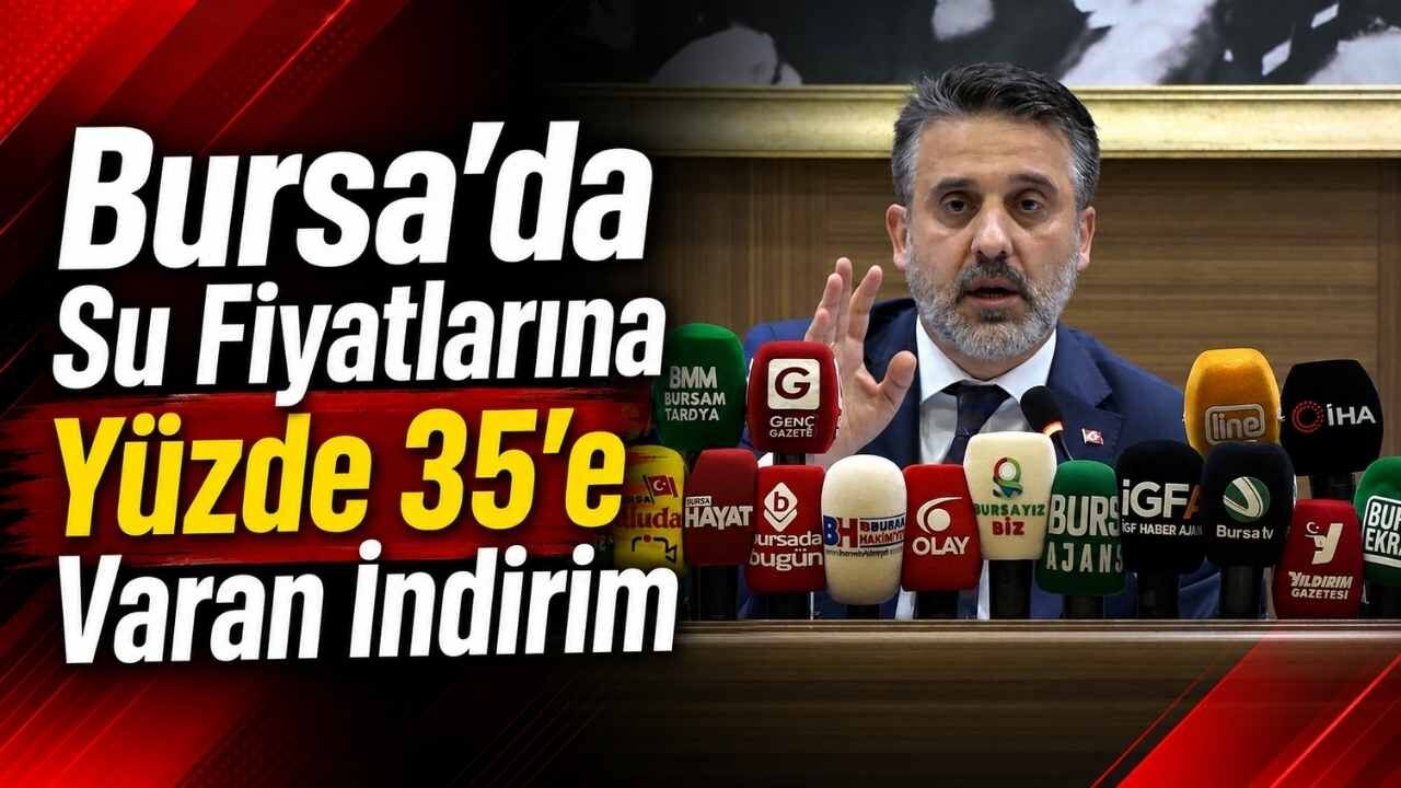 Bursa’da Su Fiyatlarına Yüzde 35’e Varan İndirim