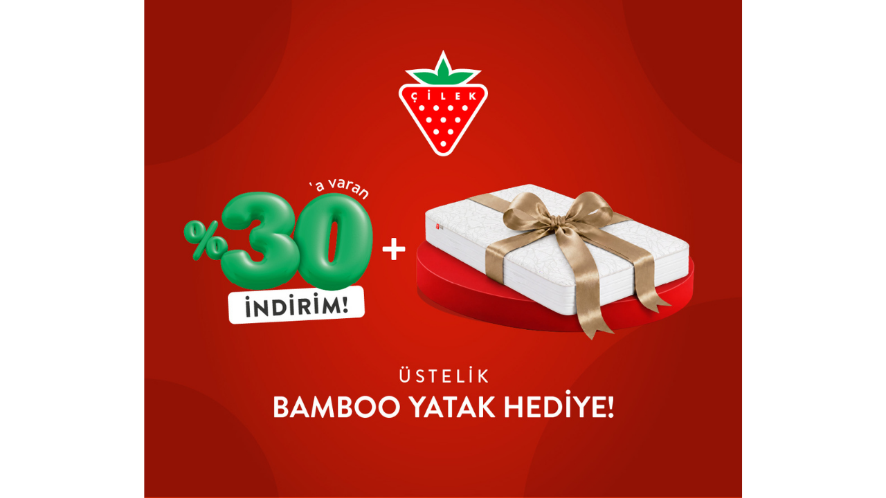 Çilek Mobilya'da Kampanya, Bambo Yatak Hediye