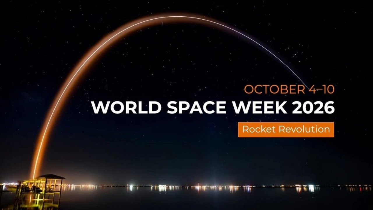 World Space Week 2026 Nedir, Ne Zaman? Dünya Uzay Haftası Teması "Rocket Revolution" Ne Demek?
