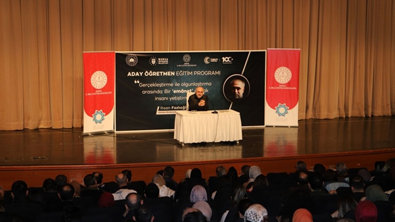 Bursa’da Aday Öğretmenlerin Eğitim Programı, Akademisyen İhsan Fazlıoğlu Konferansıyla Tamamlandı