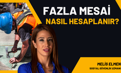 Fazla mesai ücreti nasıl hesaplanır?