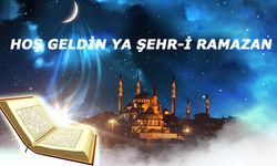 HOŞ GELDİN YA ŞEHR-İ RAMAZAN