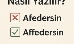 Affedersin:  TDK’ya Göre Doğru Yazımı