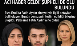 Fatih Aydın Neden Öldü? Esra Erol'da Aranan Gençten Acı Haber Geldi! Şüpheli de Ölü Bulundu
