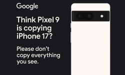 Google’dan Apple’a Pixel 9 Göndermesi: "Gördüğünüz Her Şeyi Kopyalamayın!"