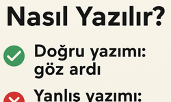 Göz Ardı Nasıl Yazılır? TDK'ya Göre Doğru Yazımı Nedir?