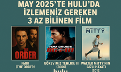 Mayıs 2025'te Hulu'da İzlemeniz Gereken 3 Az Bilinen Film: Gerilimden Maceraya