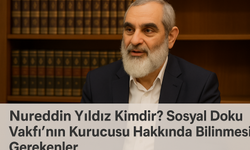 Nureddin Yıldız: Sosyal Doku Vakfı'nın Kurucusu Hakkında Bilinmesi Gerekenler