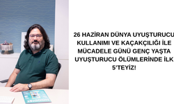 26 HAZİRAN DÜNYA UYUŞTURUCU KULLANIMI VE KAÇAKÇILIĞI İLE MÜCADELE GÜNÜ: GENÇ YAŞTA UYUŞTURUCU ÖLÜMLERİNDE İLK 5’TEYİZ!