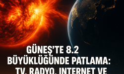 Güneş'te 8.2 Büyüklüğünde Patlama: TV, Radyo, İnternet ve Elektrik Kesintisi Olabilir!
