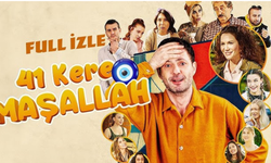 "41 Kere Maşallah" Filmi: Konusu ve Oyuncu Kadrosu