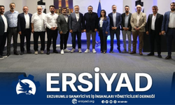 Bursa'da Erzurumlu İş İnsanlarının Ortak Gücü: ERSİYAD, Bölge Ekonomisine  Katkı Sağlayacak