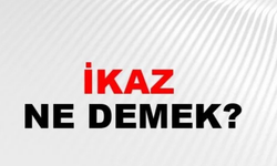 İkaz Kelimesinin Eş Anlamlısı Nedir?