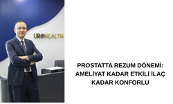PROSTATTA REZUM DÖNEMİ: AMELİYAT KADAR ETKİLİ İLAÇ KADAR KONFORLU