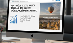 Ata Turizm (ATATR) Halka Arzı Başladı: Kaç Lot Dağıtacak?