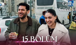 Güller ve Günahlar 15. Bölüm İzle! Kanal D Güller ve Günahlar Son Bölüm Full İzle Kesintisiz