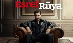 Eşref Rüya kimdir? karakteri hakkında merak edilenler
