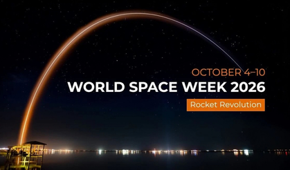 World Space Week 2026 Nedir, Ne Zaman? Dünya Uzay Haftası Teması "Rocket Revolution" Ne Demek?