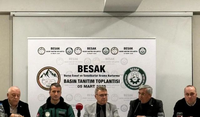 Bursa Esnaf Arama Kurtarma Ekibi (BESAK) Kamuoyuna Tanıtıldı!
