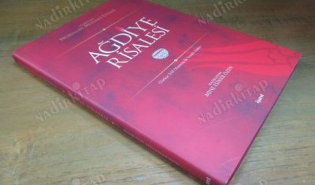 Ağdiye Risalesi Hakkında Tüm Bilinmeyenler ve merak edilenler