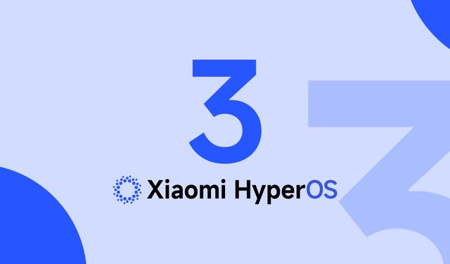 HyperOS 3 Güncellemesi Alacak Xiaomi, Redmi ve POCO Modelleri Belli Oldu!