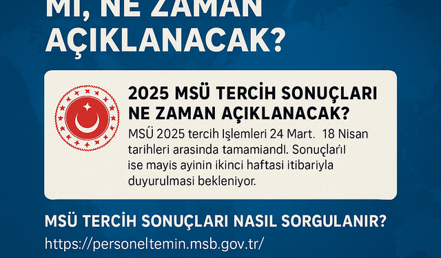 2025 MSÜ Tercih Sonuçları: MSB PERTEM Takvimi Merak Konusu