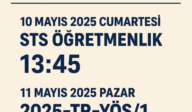 Bu Hafta Sonu Hangi Sınavlar Var? 10-11 Mayıs 2025 ÖSYM ve MEB Sınav Takvimi Açıklandı!