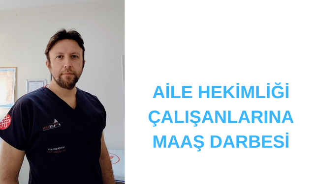 AİLE HEKİMLİĞİ ÇALIŞANLARINA MAAŞ DARBESİ: SAĞLIK BAKANI “SİSTEMİ GÜÇLENDİRECEĞİZ” DEDİ, KESİNTİ HABERİ GELDİ!