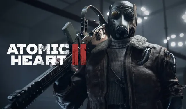 Atomic Heart 2 Resmen Duyuruldu: Bilim Kurgunun Devamı Geliyor