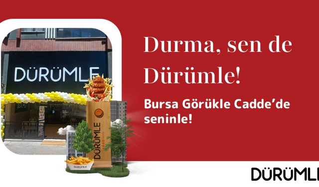 Dürümle Bursa Görükle Cadde’de yeni restoranını açtı