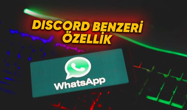 WhatsApp'a Discord Benzeri Özellik: Konu Bazlı Mesajlaşma Geliyor