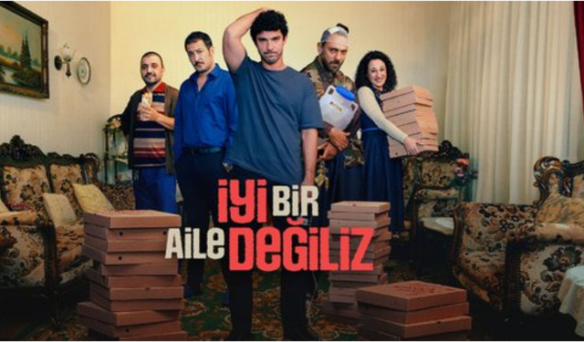 Bu Akşam Televizyonda: "İyi Bir Aile Değiliz" Filmi Konusu, Oyuncuları ve Çekim Yerleri