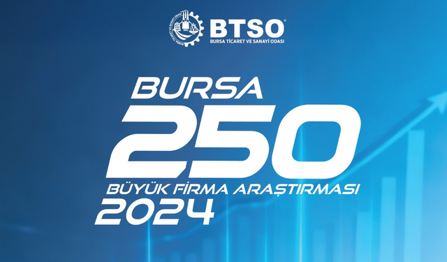 Bursa’nın En Büyük 250 Firması Belli Oldu