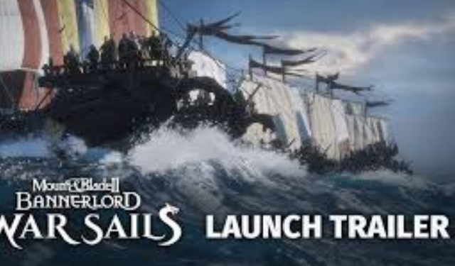 DENİZLERİN HAKİMİ OLUN: MOUNT & BLADE II: BANNERLORD "WAR SAILS" GENİŞLEMESİ ÇIKTI!