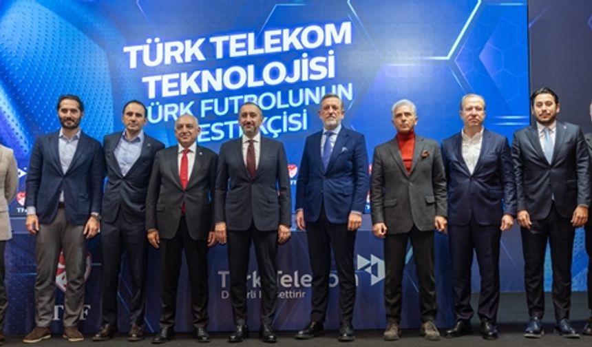Türk Telekom teknolojisi  Türk futbolunun destekçisi