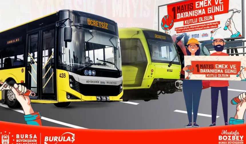 1 Mayıs'ta Bursa'da da ulaşım ücretsiz