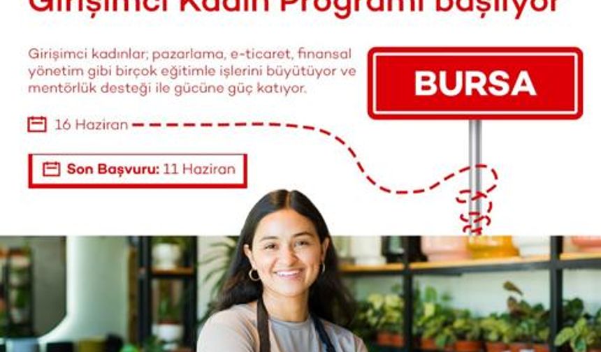 Akbank Dönüşüm Akademisi Girişimci Kadın Programı Bursa Başlıyor