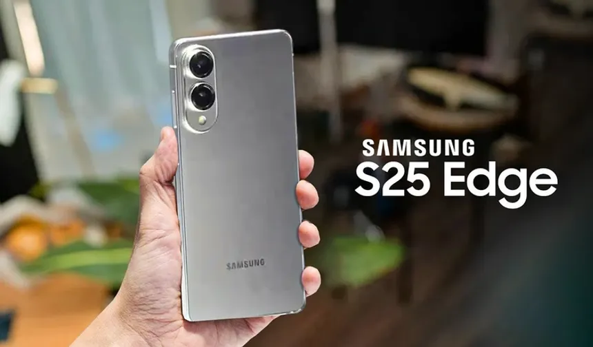 Samsung Galaxy S25 Edge İncelemesi: İncelik ve Performans Dengesinde Yeni Bir Sayfa