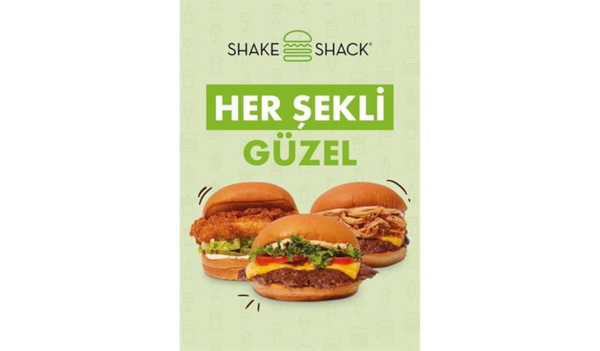 SHAKE SHACK’İN “HER ŞEKLİ GÜZEL” YOLCULUĞU BAŞLIYOR