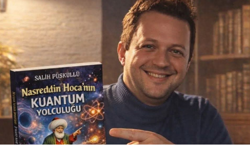 Bursalı Fizikçi Salih Püsküllü'den Popüler Bilime Anadolu Yorumu...