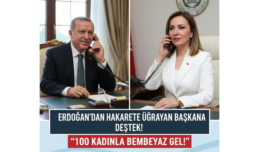 Erdoğan’dan Başkana Destek: "100 Kadınla Bembeyaz Gel!"